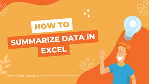 How to Summarize Data in Excel: 10 Methods for Efficiency - Sheeter